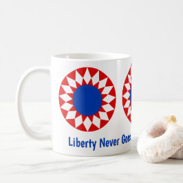 Liberty Never Goes Out of Style Mugg!!! Kaffemugg