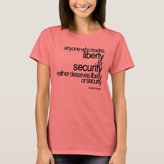 Liberty or Security - Benjamin Franklin T-shirt (Framsida)