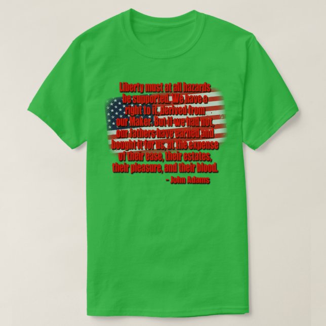 Liberty Quote John Adams T Shirt (Design framsida)