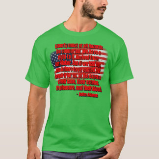 Liberty Quote John Adams T Shirt