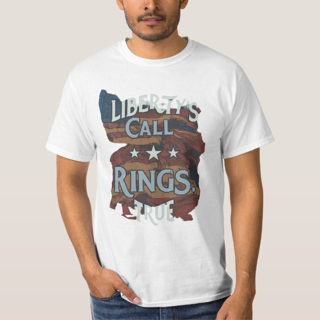 Liberty's Call Ringar True T Shirt (Framsida)