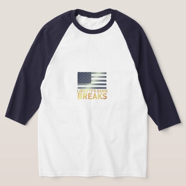 Liberty's Dawn Breaks T Shirt (Laydown)