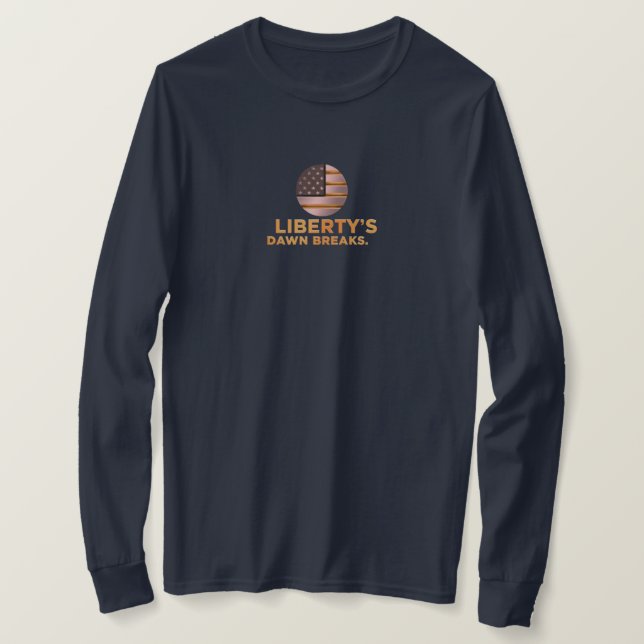 Liberty's Dawn Breaks T Shirt (Design framsida)