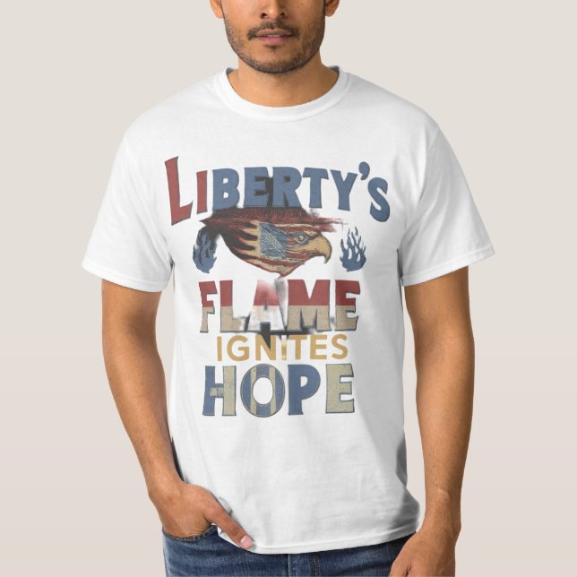 Liberty's Flame Ignites Hope T Shirt (Framsida)