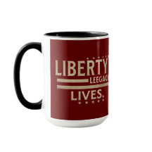 Liberty's Legacy Lives Mugg