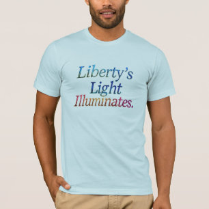 Liberty's Light Illuminates" - Patriotic T-Shirt D