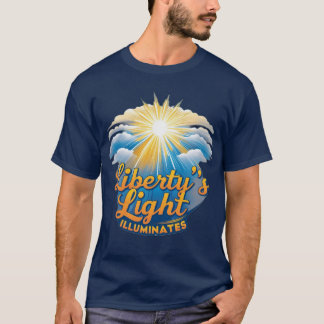 Liberty's Light Illuminates T Shirt