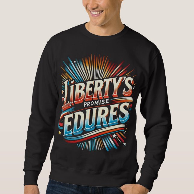 Liberty's Promise Endures Lång Ärmad Tröja (Framsida)