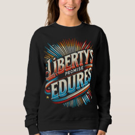 Liberty's Promise Endures T Shirt