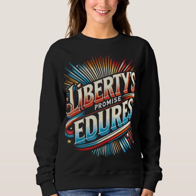 Liberty's Promise Endures T Shirt (Framsida)