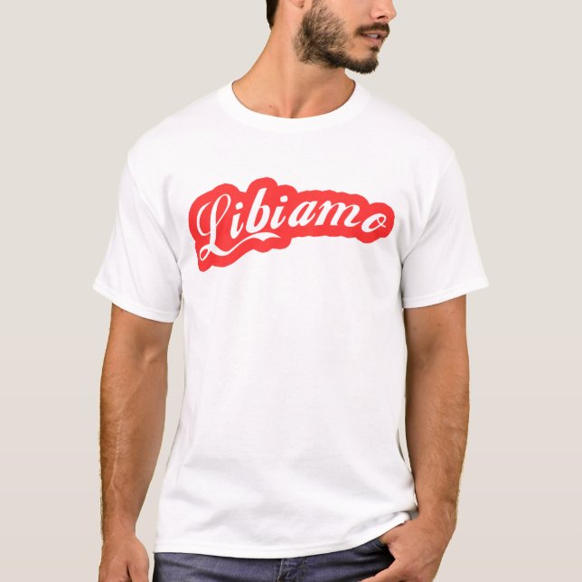 "Libiamo ", T-shirt (Framsida)
