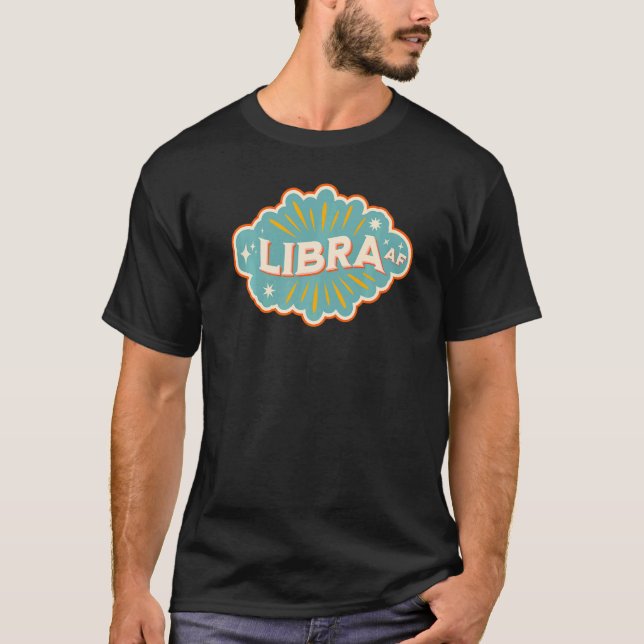 Libra AF Zodiac Signera Birthday jul Horoscope T Shirt (Framsida)