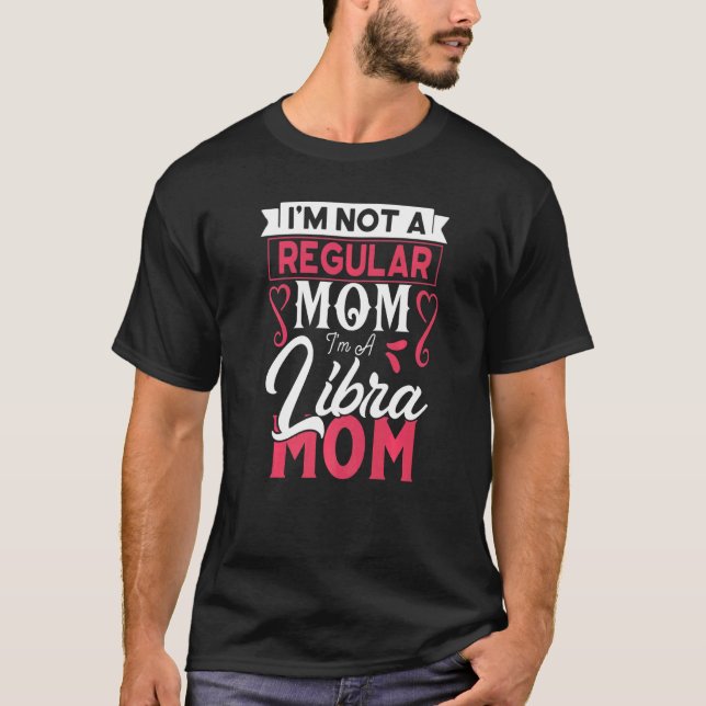 Libra Mamma inte ett reguljärt Mamma T Shirt (Framsida)
