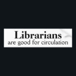 Librarian Bumper Sticker Funny Circulation Pun Bildekal<br><div class="desc">Den här roliga anpassningsbarna stötfångare säger att Librarians är bra för cirkulation. Du kan ändra ord eller lägga till en bakgrund färg. Gör en underbar gåva till en bibliotekarie eller student i bibliotek. Visa av kärlek i bibliotek. Fler anpassaden på Alinas penna.</div>