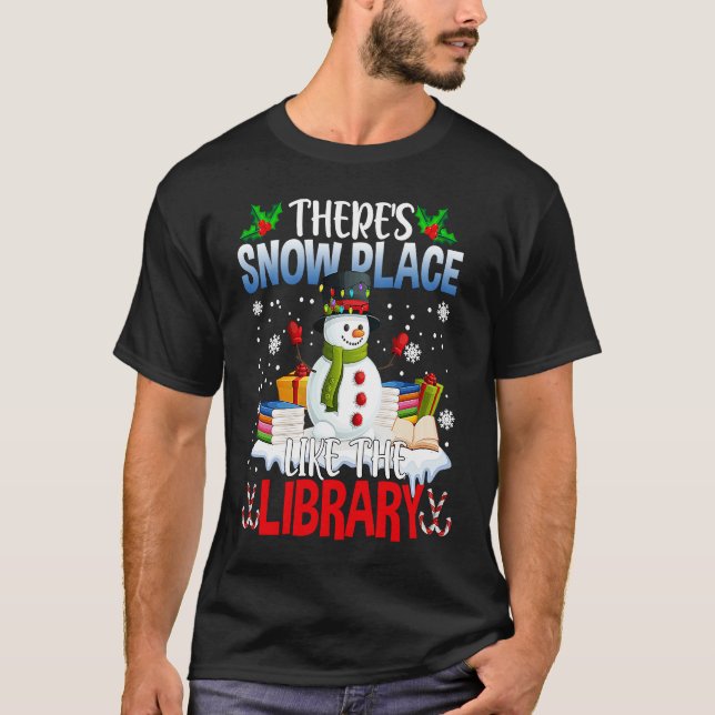 Librarian There's Snow Place Like The Library Chri T Shirt (Framsida)