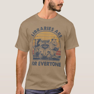 Libraries Are For Everyone Racoon Read Banned Book T Shirt