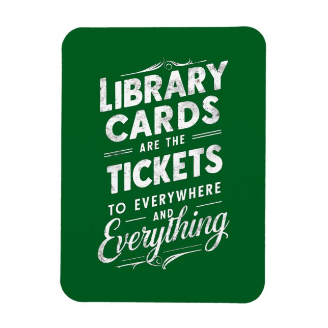 Library Cards Are The Tickets To Everywhere   Magnet (Vertikal)