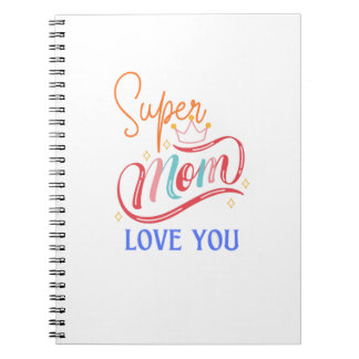 Libreta con espiral Super mom love you Anteckningsbok