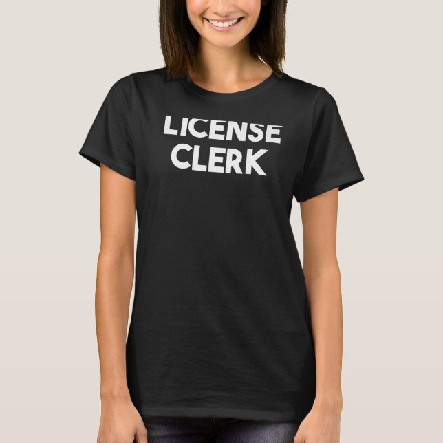 License Clerk T Shirt (Framsida)