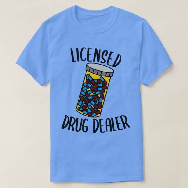Licensed Drug Dealer Pharmacist 4 T Shirt (Design framsida)