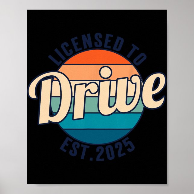 Licensed To Drive New Drivers License Est 2025  Poster (Framsidan)