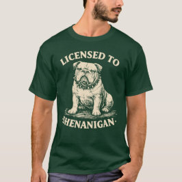 Licensed To Shenanigan Funny Vintage Bulldog T Shirt