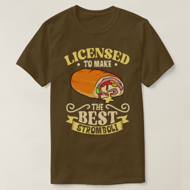 Licensierad för att göra bästa Stromboli T Shirt (Design framsida)
