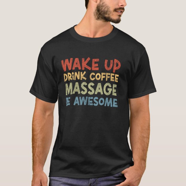 Licensierad Massageterapeut Terapi Kaffe Uppvaknan T Shirt (Framsida)
