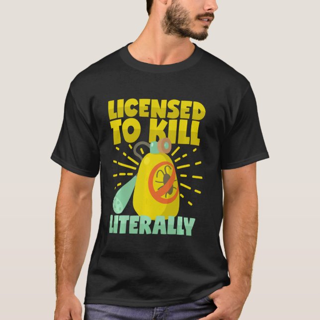 Licensierad till Döda Literally Pest Control Exter T Shirt (Framsida)