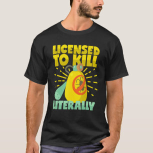 Licensierad till Döda Litteralt Pest Control Exter T Shirt