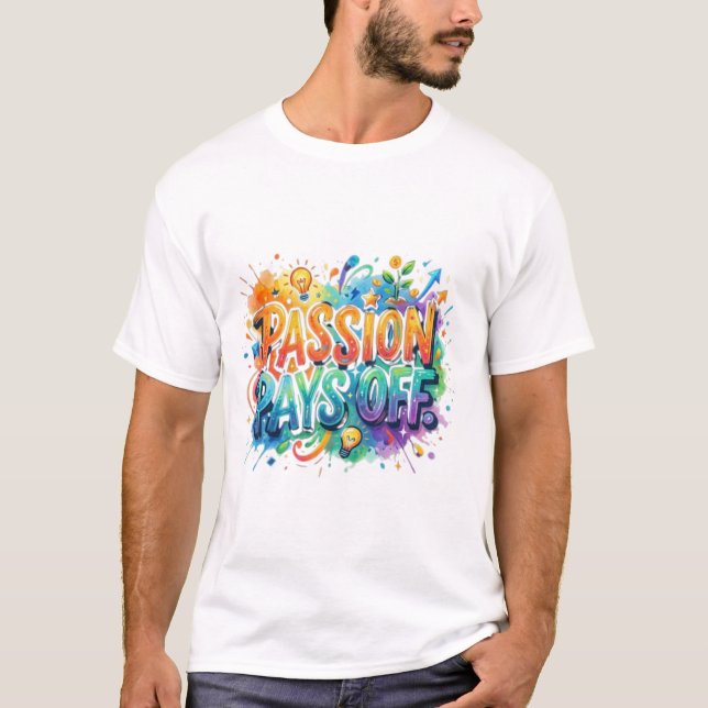 Lidenskap Betalar T Shirt (Framsida)