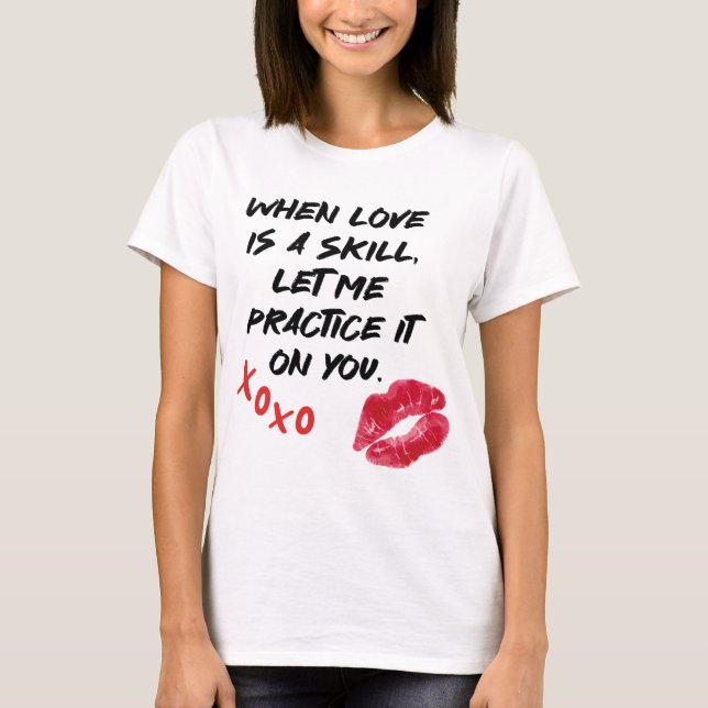 Liebe Spruch Fähigkeit Valentinstag T Shirt (Framsida)