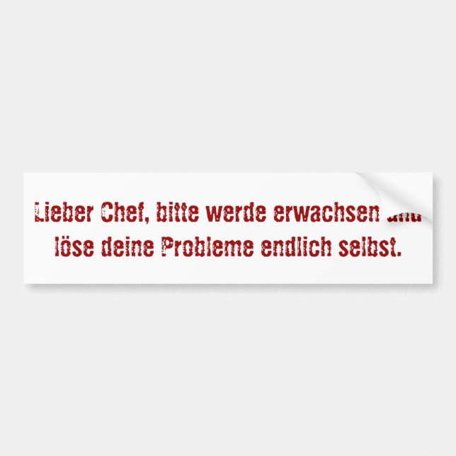 "Lieber Chef, bitte werde erwachsen..." Bildekal (Framsidan)