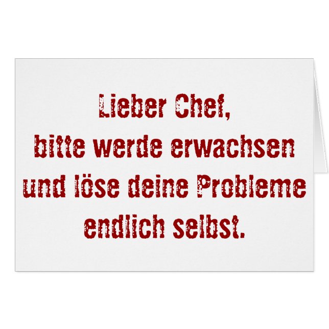 "Lieber Chef, bitte werde erwachsen..." Hälsningskort (Framsidan Horizontal)