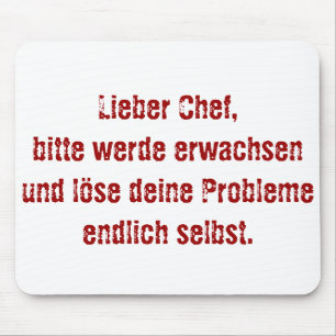 "Lieber Chef, bitte werde erwachsen..." Musmatta