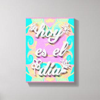 Lienzo hoy es el dia canvastryck