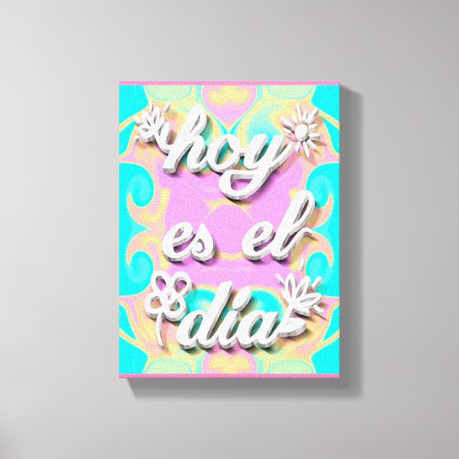 Lienzo hoy es el dia canvastryck (Framsida)