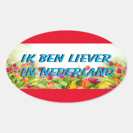 Liever in Nederland Sticker Ovalt Klistermärke