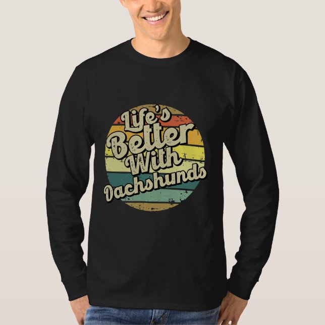 Life är bättre med Dachshund T Shirt (Framsida)