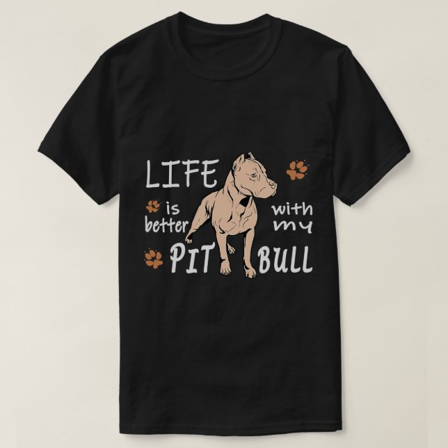 Life är bättre Pitbull Pit Bull American Stafford T Shirt (Design framsida)