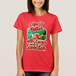 Life är bättre Roligt för kakao Helgdag Sötare Log T Shirt