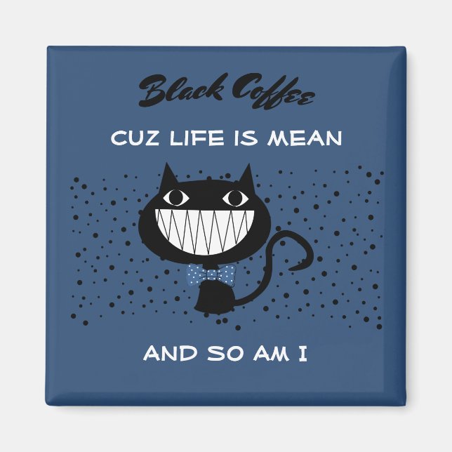 Life är Elak Cat Magnet (Framsidan)