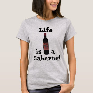 Life är ett Cabernet T-Shirt