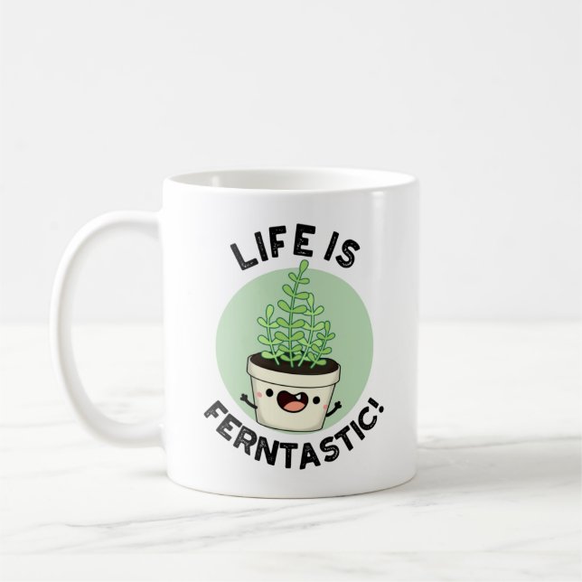 Life är Ferntastiskt underbart Fern Plant Pun Kaffemugg (Vänster)