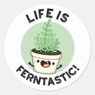 Life är Ferntastiskt underbart Fern Plant Pun Runt Klistermärke