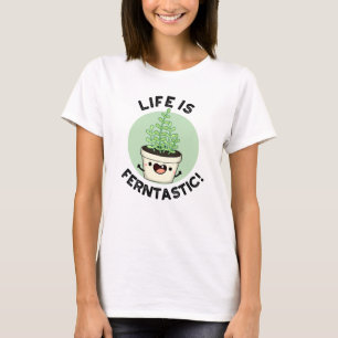 Life är Ferntastiskt underbart Fern Plant Pun T Shirt