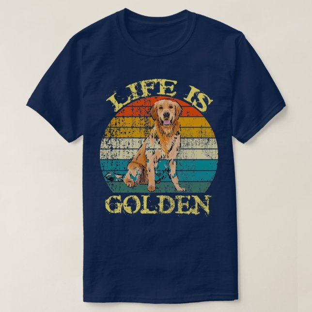 Life är Golden Retriever Hund gloden hund T Shirt (Design framsida)