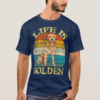 Life är Golden Retriever Hund gloden hund T Shirt