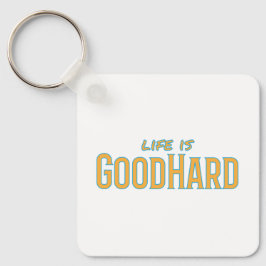 Life är GoodHard Keychain Nyckelring