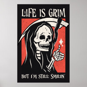 Life är Grim Funny Grim Reaper Funny Sarcastic Pun Poster